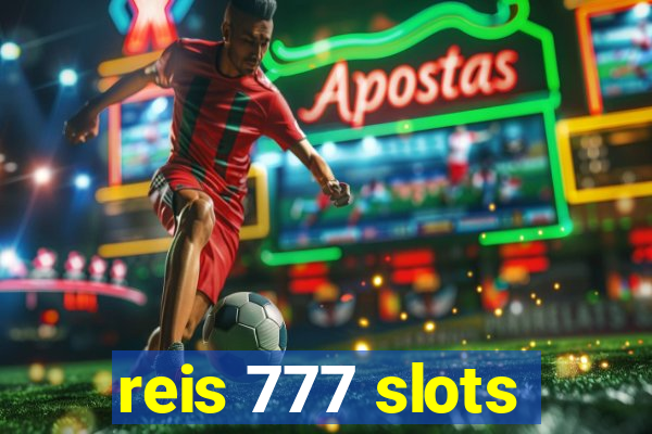 reis 777 slots